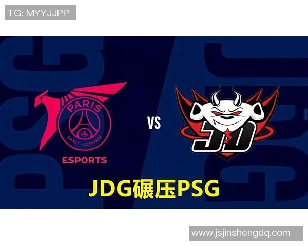 电竞新闻深入分析JDG战队在英雄联盟赛事中的全方位压制策略与战术布局